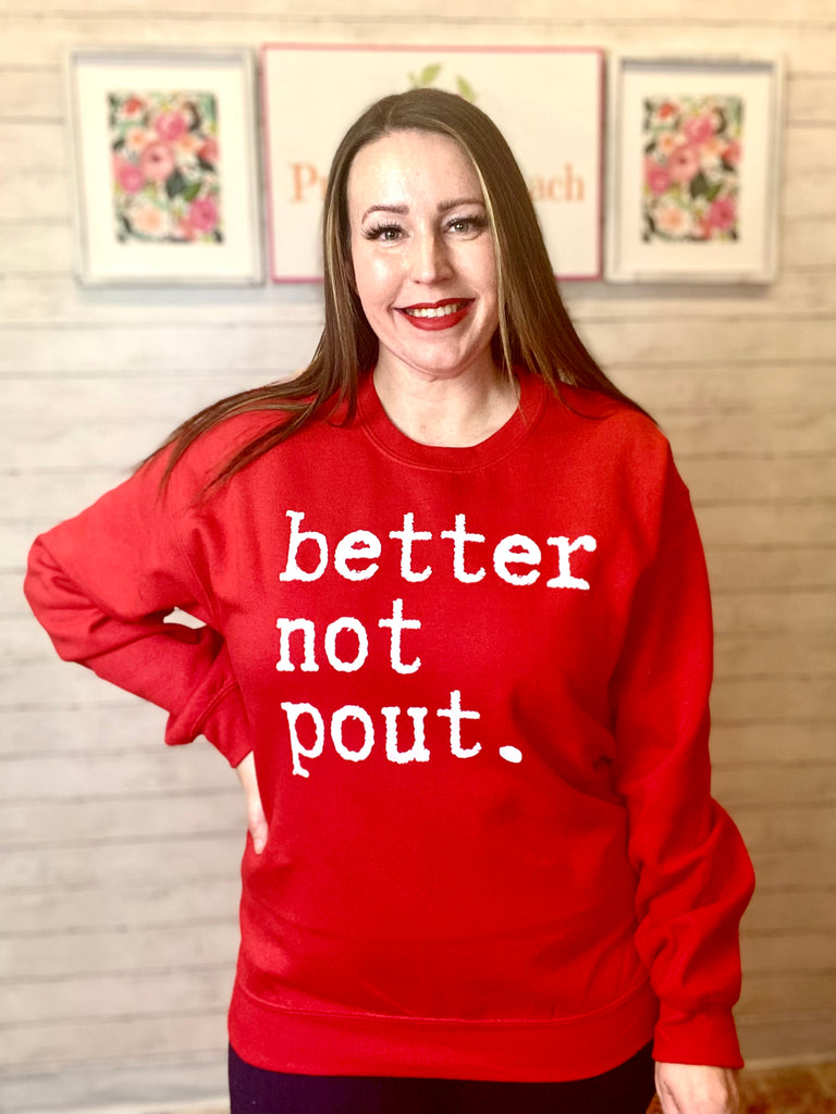 FINAL SALE Better Not Pout Sweatshirt