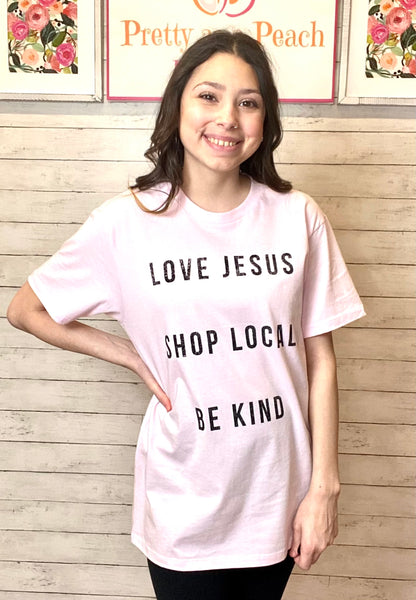 FINAL SALE Love Jesus & Shop Local Tee