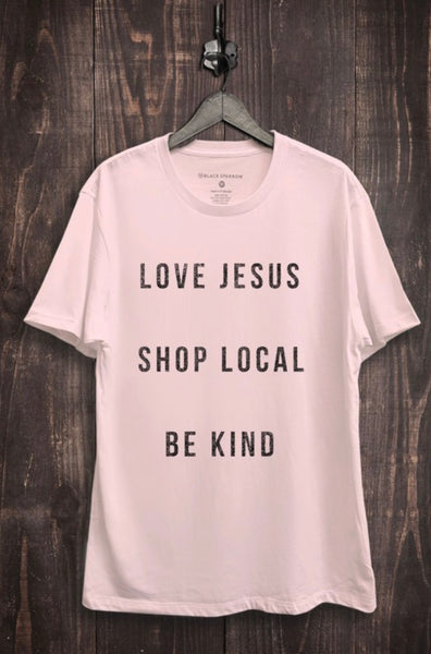 FINAL SALE Love Jesus & Shop Local Tee